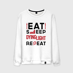 Свитшот хлопковый мужской Надпись: eat sleep Dying Light repeat, цвет: белый