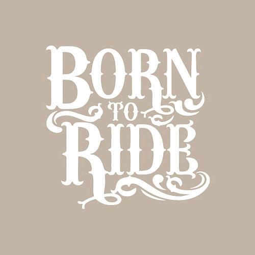 Мужской свитшот Born to ride - рожденный ездить / Миндальный – фото 3