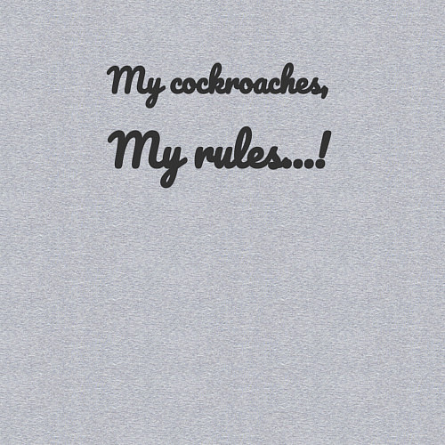 Мужской свитшот My cockroaches my rules / Меланж – фото 3