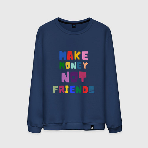 Мужской свитшот Make not friends - делай деньги без друзей / Тёмно-синий – фото 1