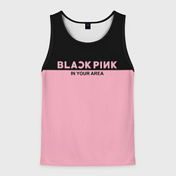 Майка-безрукавка мужская Black Pink: In Your Area, цвет: 3D-черный