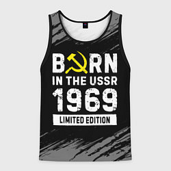 Мужская майка без рукавов Born In The USSR 1969 year Limited Edition