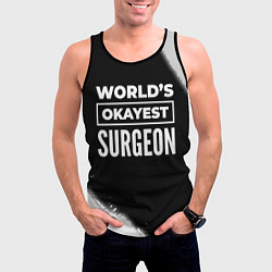 Майка-безрукавка мужская Worlds okayest surgeon - dark, цвет: 3D-черный — фото 2