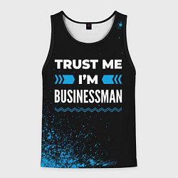 Майка-безрукавка мужская Trust me Im businessman dark, цвет: 3D-черный