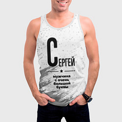Майка-безрукавка мужская Сергей мужчина ну с очень большой буквы, цвет: 3D-белый — фото 2