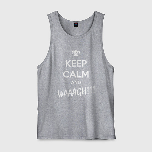 Мужская майка Keep Calm & WAAAGH / Меланж – фото 1