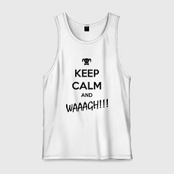 Мужская майка Keep Calm & WAAAGH