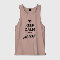 Майка мужская хлопок Keep Calm & WAAAGH, цвет: пыльно-розовый