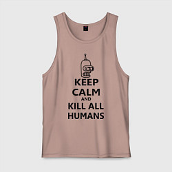 Майка мужская хлопок Keep Calm & Kill All Humans, цвет: пыльно-розовый