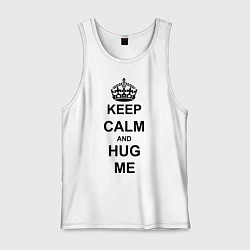 Мужская майка Keep Calm & Hug Mе