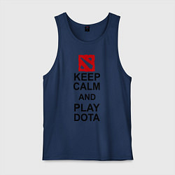 Майка мужская хлопок Keep Calm & Play Dota, цвет: тёмно-синий