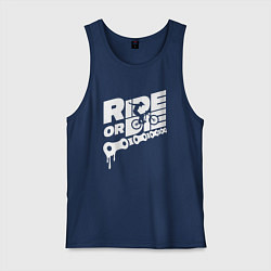 Мужская майка RIDE OR DIE КАТАЙ ИЛИ УМРИ
