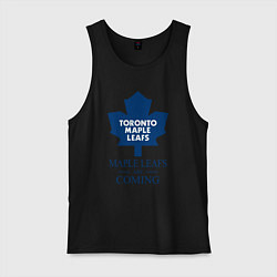 Мужская майка Toronto Maple Leafs are coming Торонто Мейпл Лифс