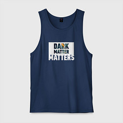 Мужская майка Dark matter matters