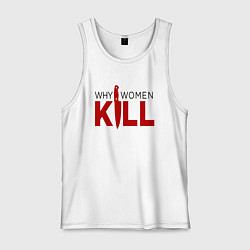 Мужская майка Why Women Kill logo