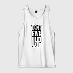 Майка мужская хлопок Dont give up, цвет: белый
