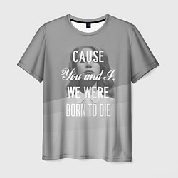 Футболка мужская We were born to die, цвет: 3D-принт
