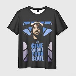 Футболка мужская Give Grohl Your Soul, цвет: 3D-принт