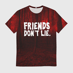 Футболка мужская Друзья не лгут, цвет: 3D-принт