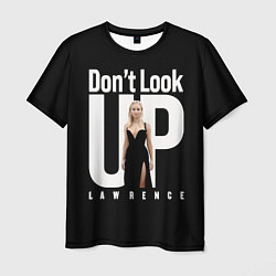 Футболка мужская Dont look up: Jennifer Lawrence, цвет: 3D-принт