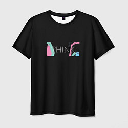 Футболка мужская Надпись think, цвет: 3D-принт