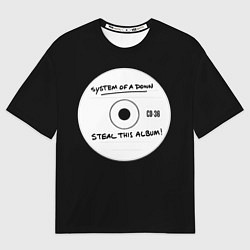 Футболка оверсайз мужская SOAD: Steal this album, цвет: 3D-принт