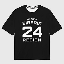 Футболка оверсайз мужская Im from Siberia: 24 Region, цвет: 3D-принт