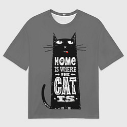 Футболка оверсайз мужская Дом там, где твой кот, цвет: 3D-принт