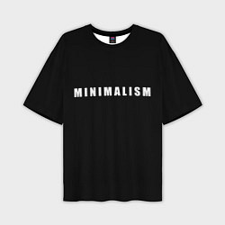 Футболка оверсайз мужская Minimalism, цвет: 3D-принт