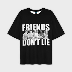 Мужская футболка оверсайз Friends Dont Lie