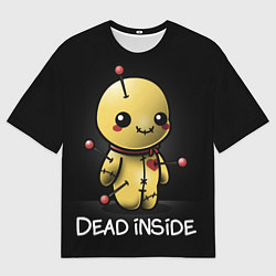 Футболка оверсайз мужская DEAD INSIDE, цвет: 3D-принт