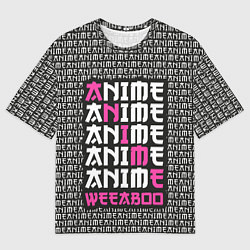 Футболка оверсайз мужская Anime weeaboo, цвет: 3D-принт