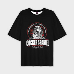 Футболка оверсайз мужская Кокер-Спаниель Cocker Spaniel, цвет: 3D-принт