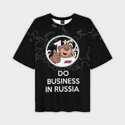 Футболка оверсайз мужская Do business in Russia, цвет: 3D-принт