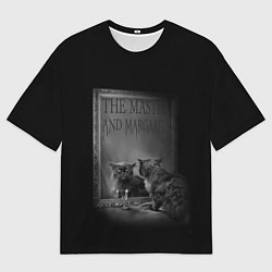 Футболка оверсайз мужская The Master and Margarita, цвет: 3D-принт