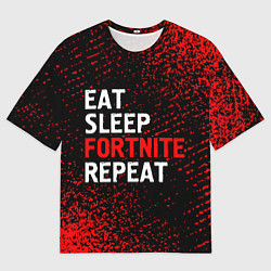 Мужская футболка оверсайз Eat Sleep Fortnite Repeat Арт