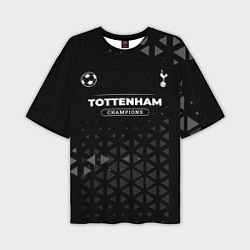 Футболка оверсайз мужская Tottenham Форма Champions, цвет: 3D-принт