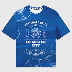Футболка оверсайз мужская Leicester City FC 1, цвет: 3D-принт