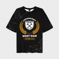 Футболка оверсайз мужская Лого West Ham и надпись Legendary Football Club на, цвет: 3D-принт
