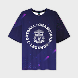 Футболка оверсайз мужская Символ Liverpool и круглая надпись Football Legend, цвет: 3D-принт