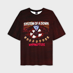 Футболка оверсайз мужская Hypnotize - System of a Down, цвет: 3D-принт