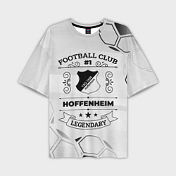 Футболка оверсайз мужская Hoffenheim Football Club Number 1 Legendary, цвет: 3D-принт