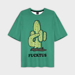 Мужская футболка оверсайз Fucktus cactus