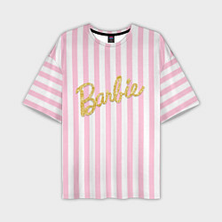 Футболка оверсайз мужская Barbie - золотая надпись и бело-розовые полосы, цвет: 3D-принт