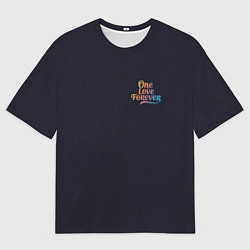 Мужская футболка оверсайз One love forever