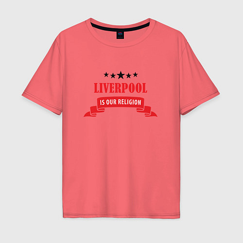 Мужская футболка оверсайз Liverpool is our religion / Коралловый – фото 1