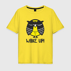 Футболка оверсайз мужская Owl: Wake up!, цвет: желтый