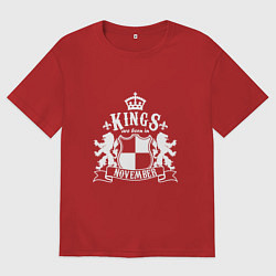 Футболка оверсайз мужская Kings are born in November, цвет: красный