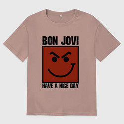 Мужская футболка оверсайз Bon Jovi: Have a nice day