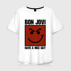 Футболка оверсайз мужская Bon Jovi: Have a nice day, цвет: белый